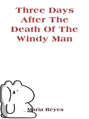 cover image of Three days after the death of the windy man